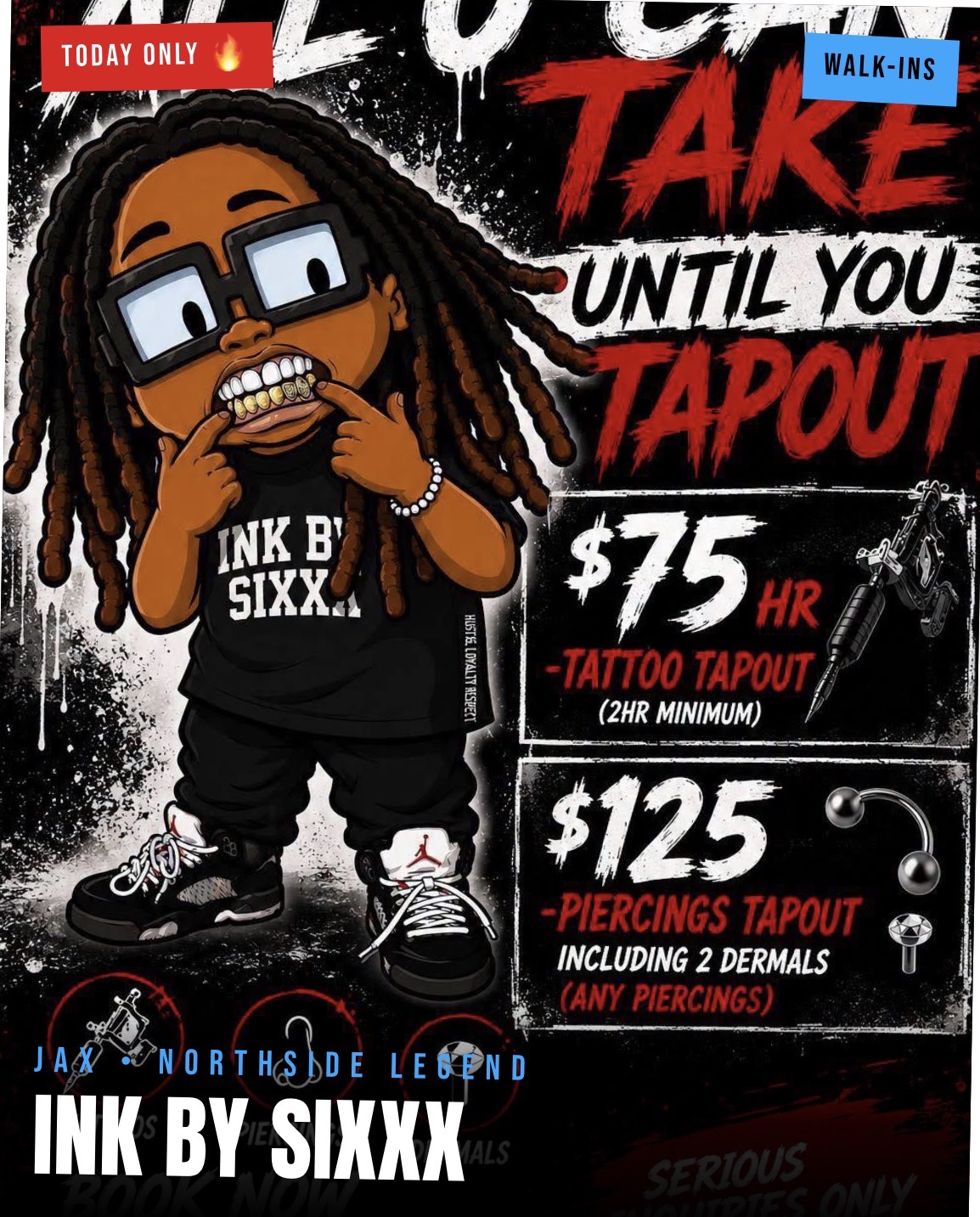 Ink By Sixxx flyer — $75/hr tattoo tapout, $125 piercings tapout, walk-ins welcome